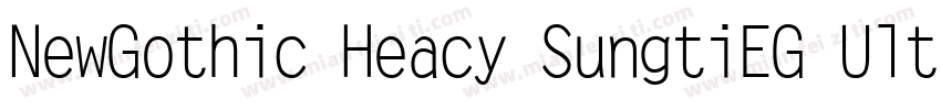 NewGothic Heacy SungtiEG Ulta字体转换